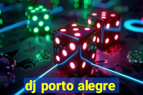 dj porto alegre